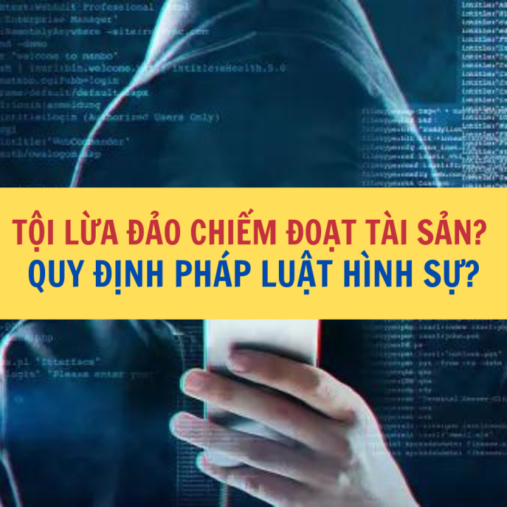 Tội lừa đảo chiếm đoạt tài sản? Quy định pháp luật hình sự? - Công ty Luật Thuận Đức